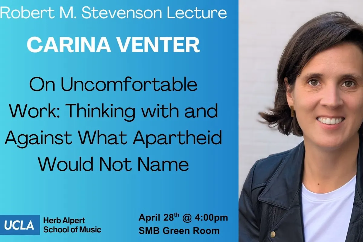 Words that say "Robert M. Stevenson Lecture, Carina Venter, On Uncomfortable work: Thinkin with and Against What Apartheid Would Not Name" on blue background. Split screen of Dr. Carina Venter's headshot. 