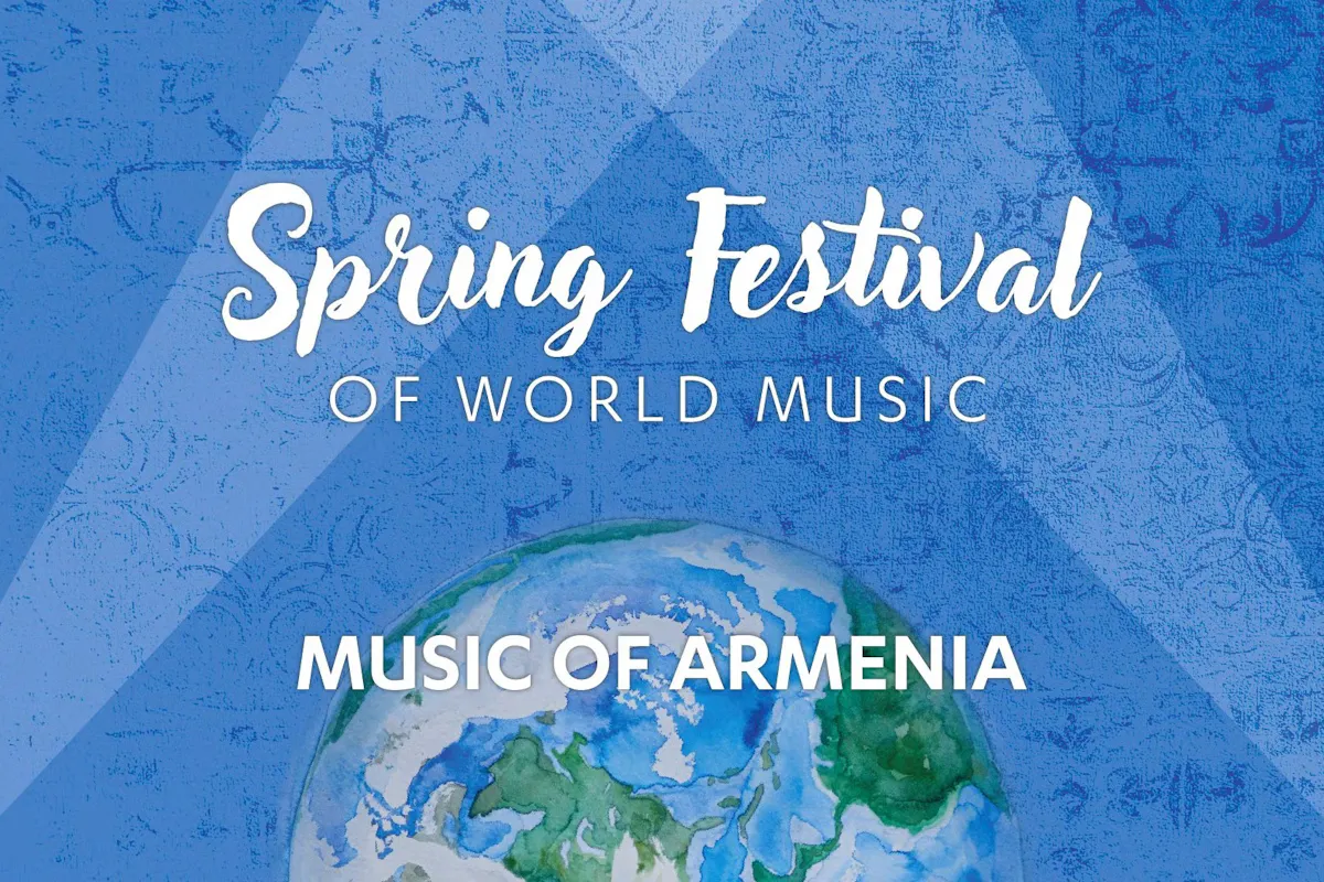 A blue background with a globe at the bottom. White text saying "Spring Festival of World Music: Music of Armenia".