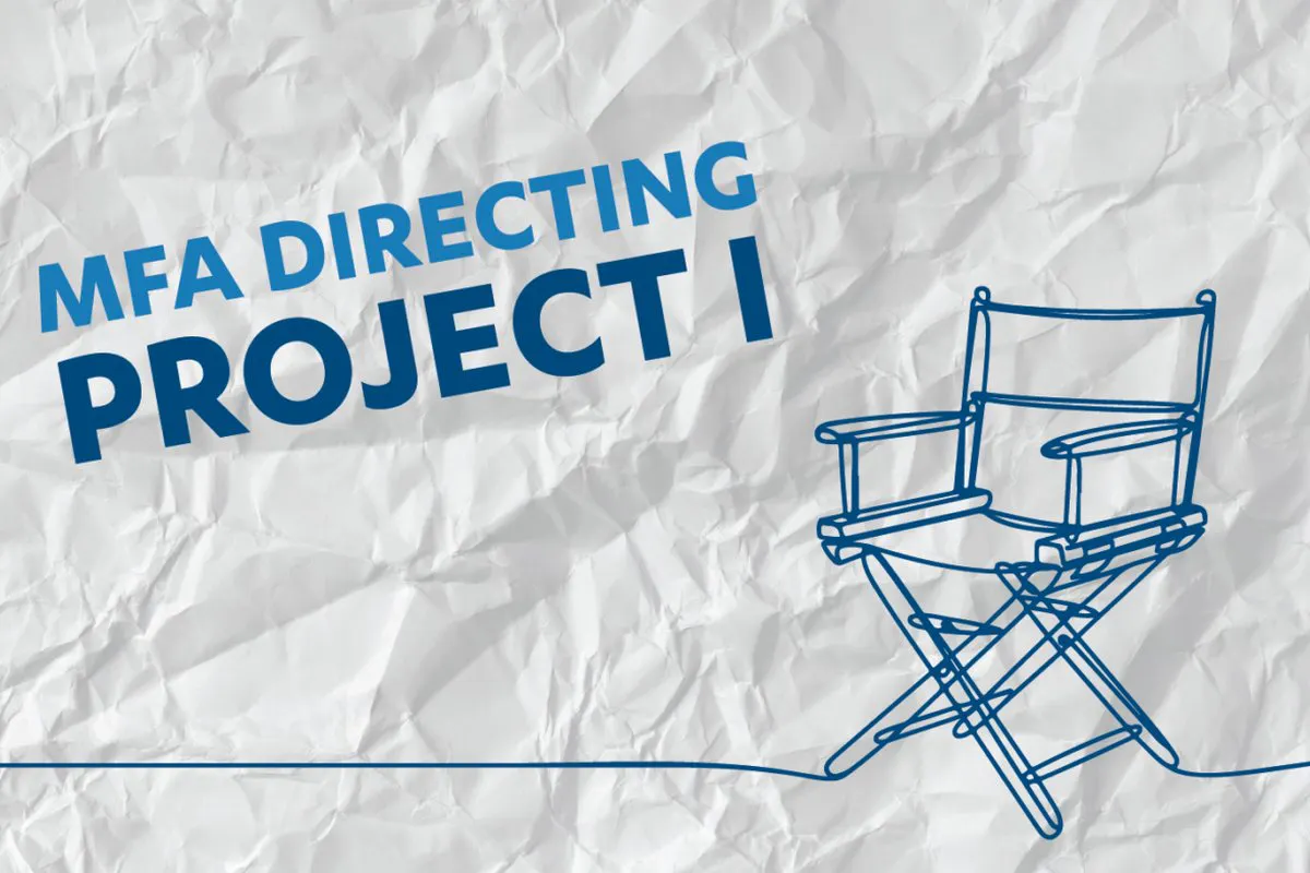 Blue text that reads MFA Directing Project 1 sits above a lineart style drawing of a director's chair on a background of crumpled paper.