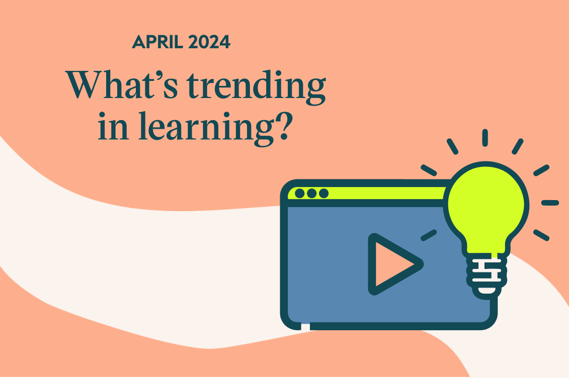 What’s trending in learning? Well-being in April 2024
