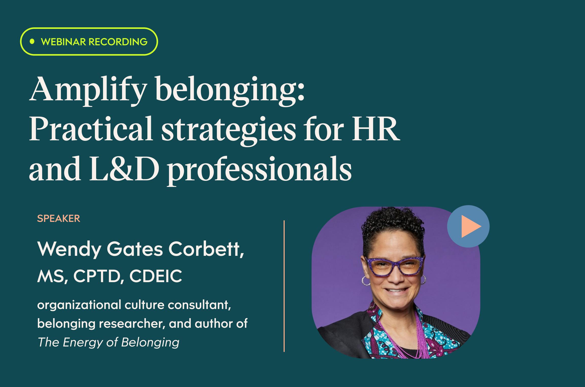Amplify belonging: Practical strategies for HR and L&D professionals