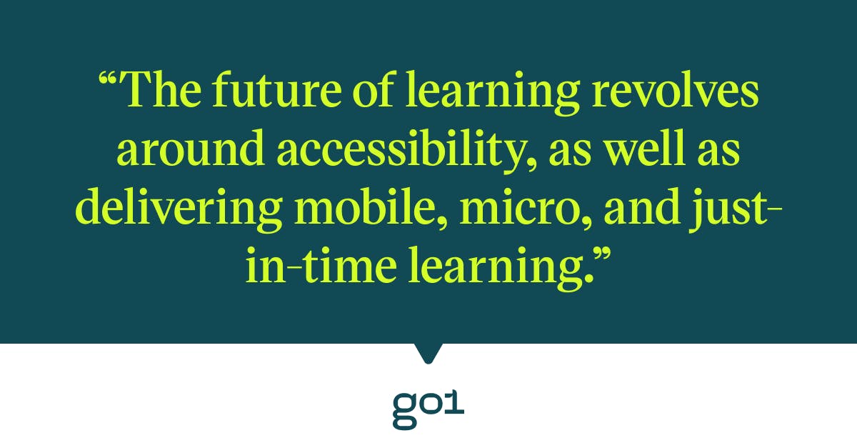 Pull quote with the text:  The future of learnign revolves around accessibility, as well as delivering mobile, micro, and just-in-time learning