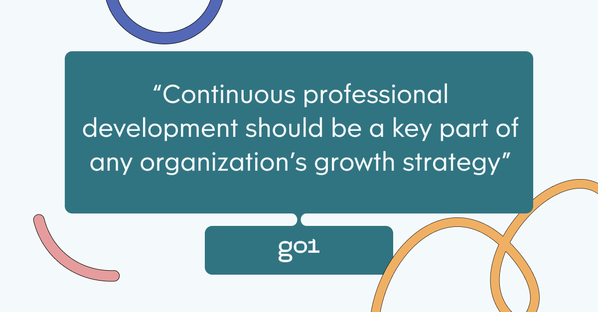 Pull quote with the text: Continuous professional development should be a key part of any organization's growth strategy