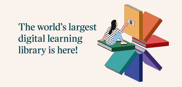 The world's larget digital learning library is here!