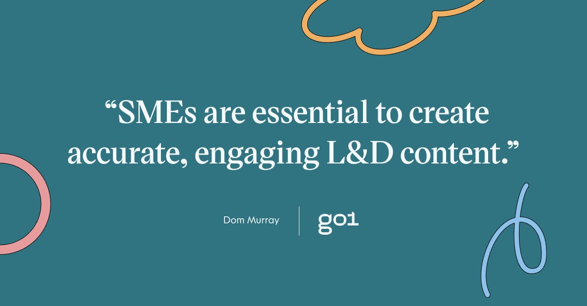 Pull quote with the text: SMEs are essential to create accurate, engaging L&D content
