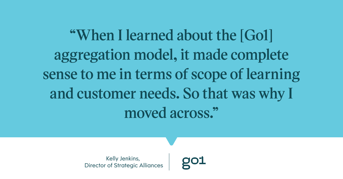 Pull quote with the text: When I learned about the Go1 aggregation model, it made complete sense to me in terms of scope of learning and customer needs. So that was why I moved across.