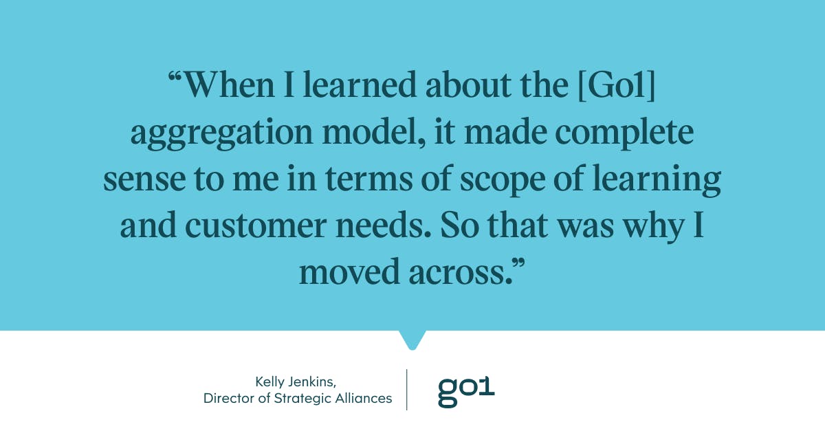 Pull quote with the text: When I learned about the Go1 aggregation model, it made complete sense to me in terms of scope of learning and customer needs. So that was why I moved across.