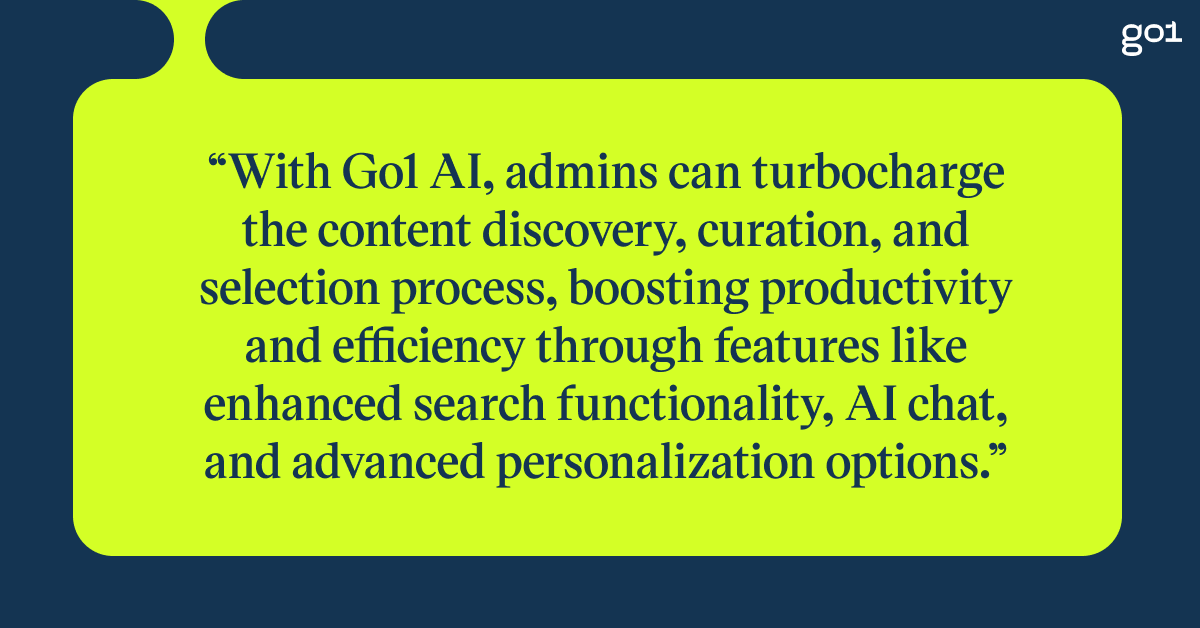 Pull quote with the text: With Go1 AI, admins can turbocharge the content discovery, curation, and selection process, boosting productivity and efficiency through features like enhanced search functionality, AI chat, and advanced personalization options