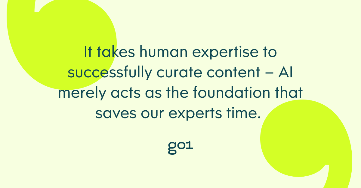 Pull quote with text: It takes human expertise to successfully curate content – AI merely acts as the foundation that saves our experts time.