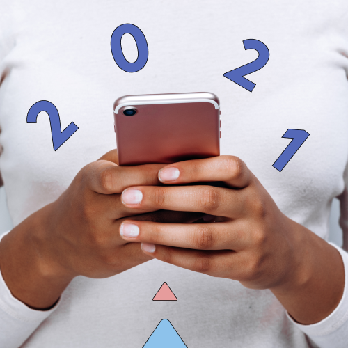 Person holding phone with text 2021 and colourful fun graphics
