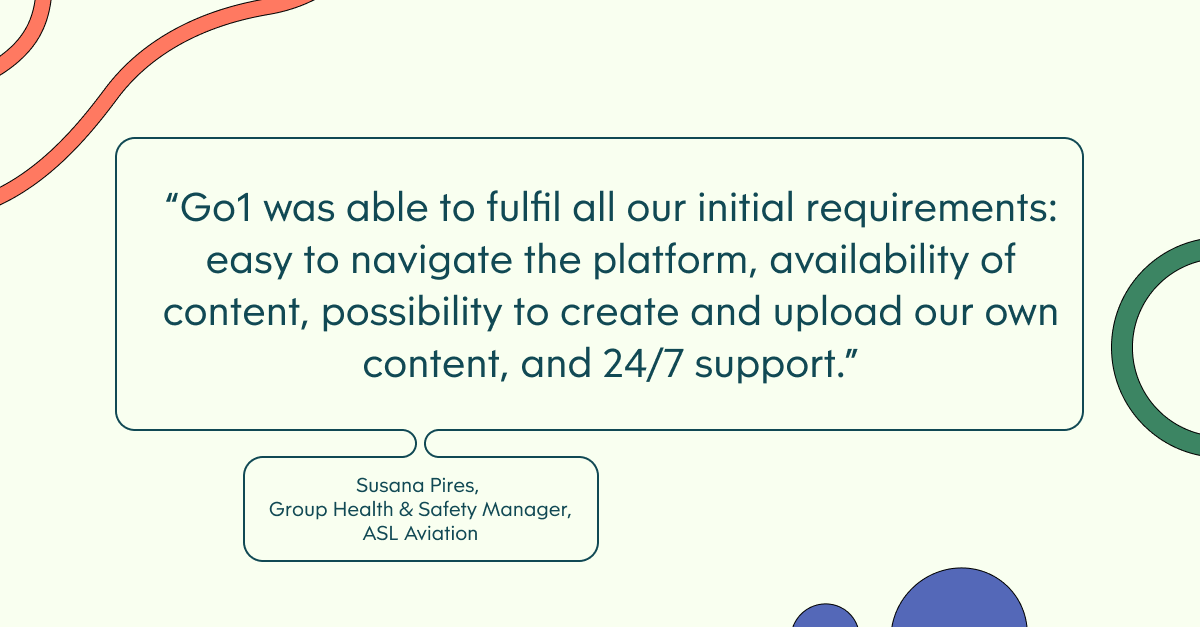 Pull quote with the text: Go1 was able to fulfil all our initial requirements: easy to navigate the platform, availability of content, possibility to create and upload our own content, and 24/7 support.