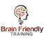 Brain Friendly Training