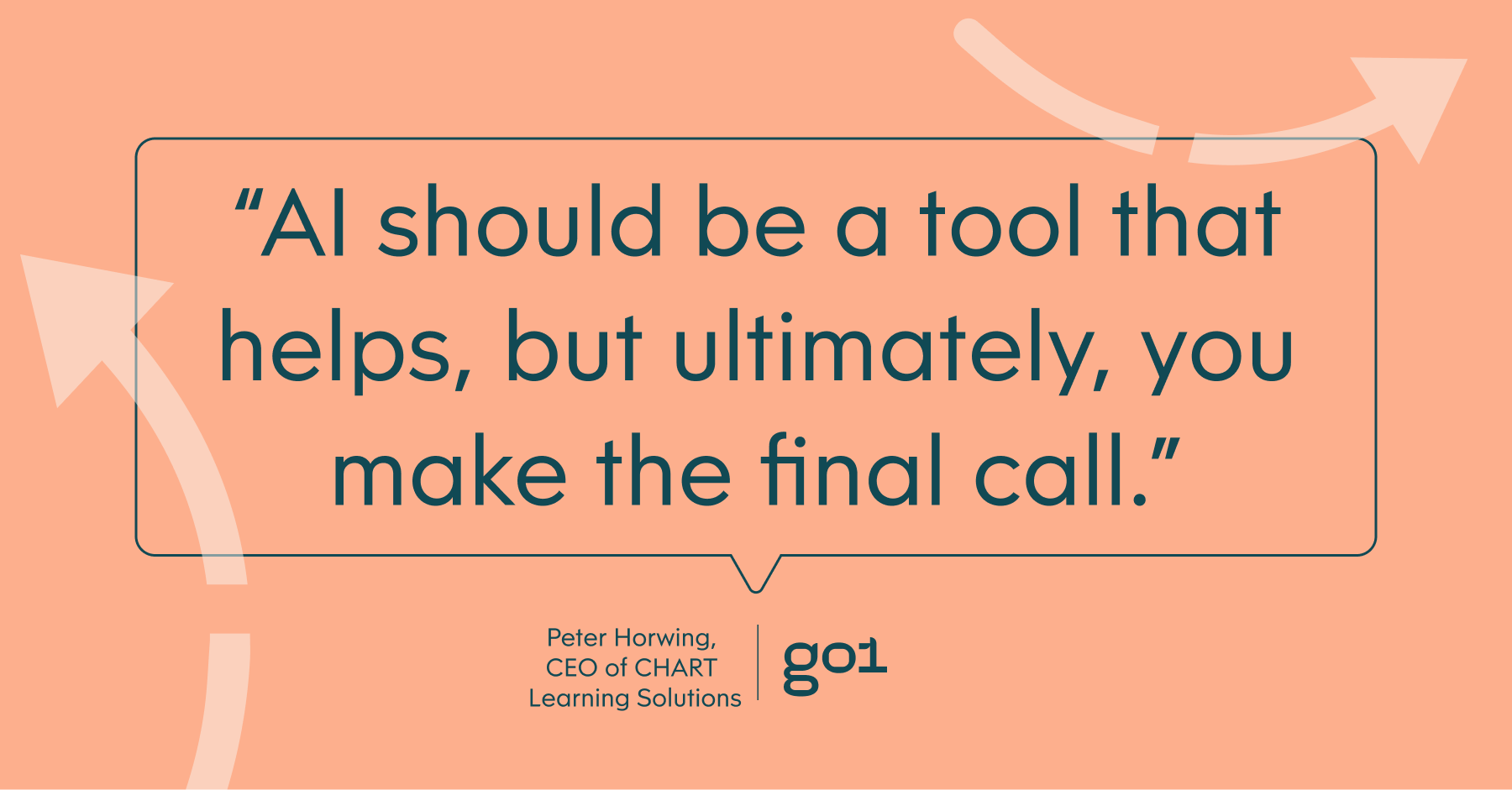 “AI should be a tool that helps, but ultimately, you make the final call.”