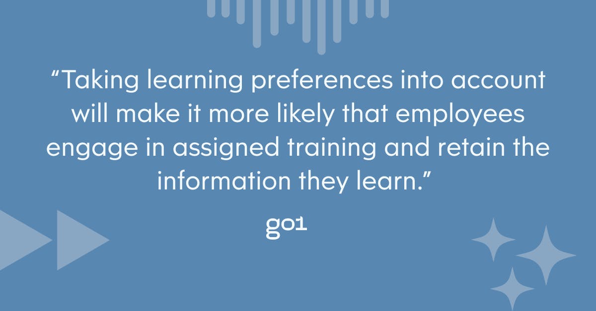 Pull quote with text: “Taking learning preferences into account will make it more likely that employees engage in assigned training and retain the information they learn.”