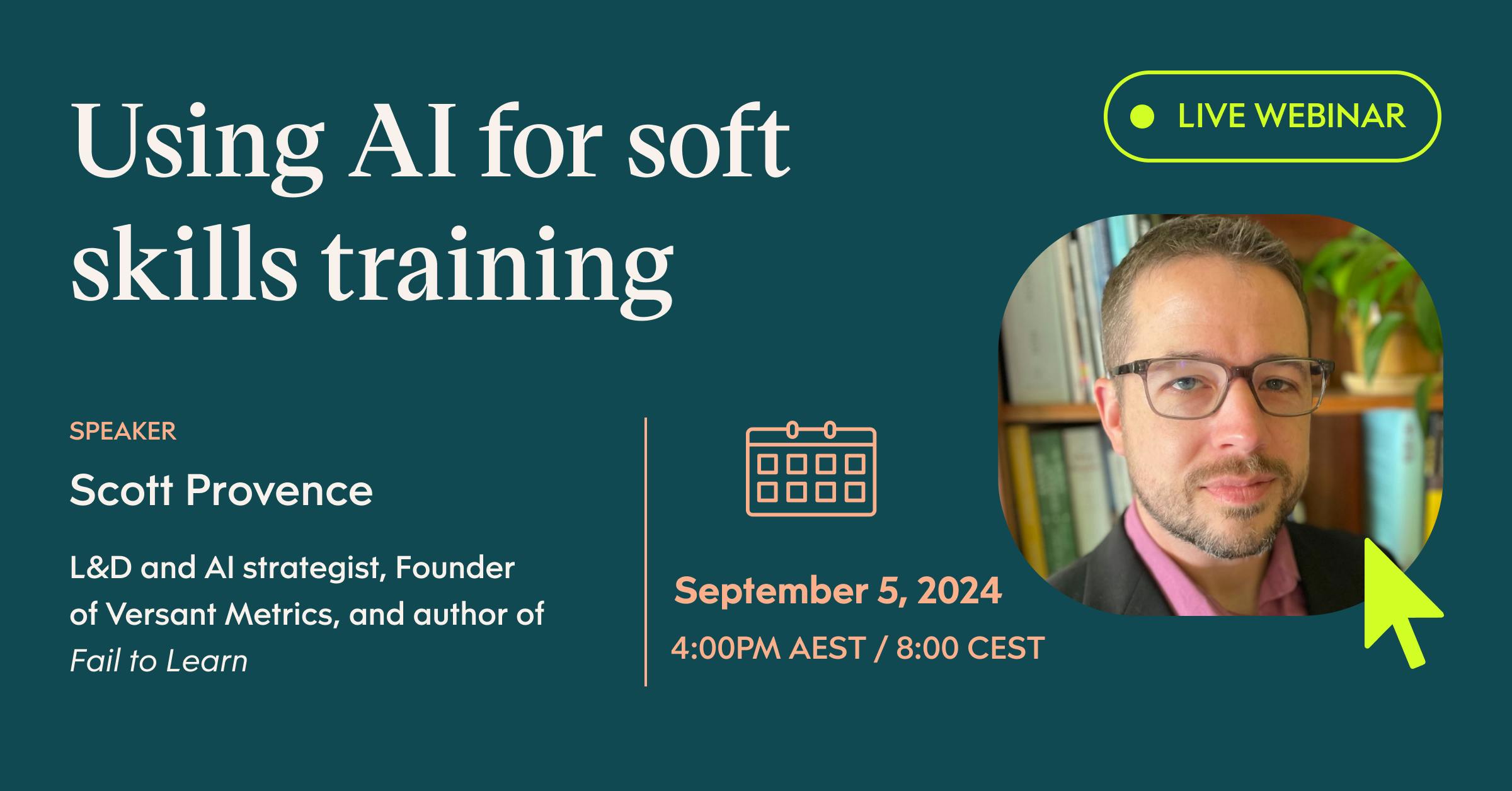 Using AI for soft skills training, September 5 at 4 pm AEST