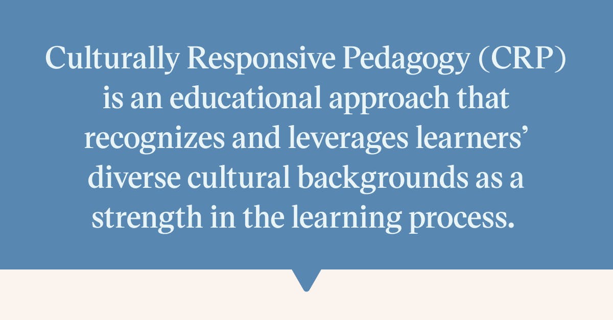 Culturally Responsive Pedagogy (CRP) is an educational approach that recognizes and leverages learners’ diverse cultural backgrounds as a strength in the learning process.