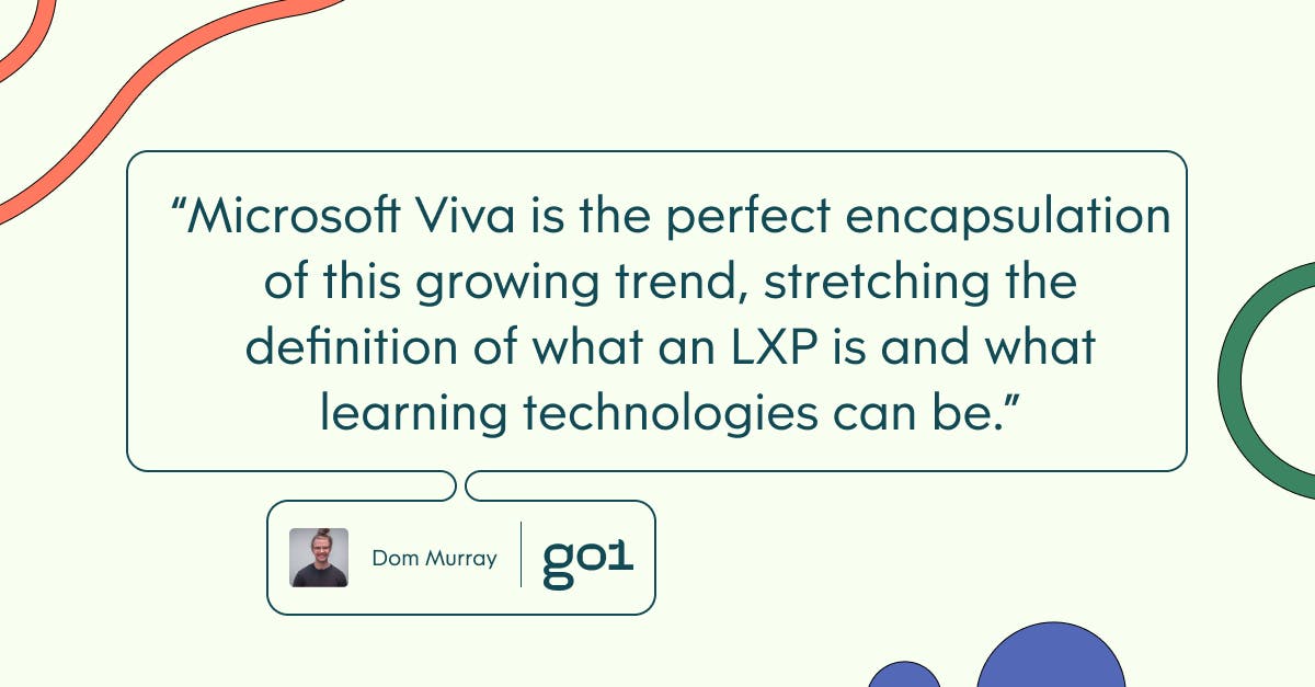Pull quote with the text: Microsoft Viva is the perfect encapsulation of this growing trend, stretching the definition of what an LXP is and what learning technologies can be
