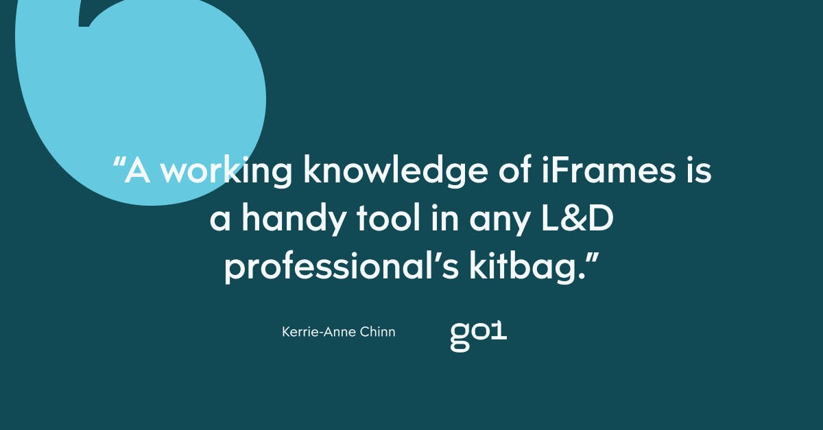 Pull quote with the text: A working knowledge of iFrames is a handy tool in any L&D professional's kitbag.