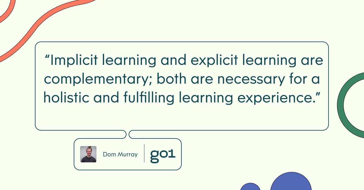 Pull quote with the text: implicit learning and explicit learning are complementary; both are necessary for a holistic and fulfilling learning experience