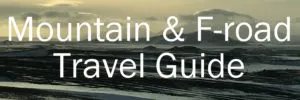 Mountain & F-road Travel Guide