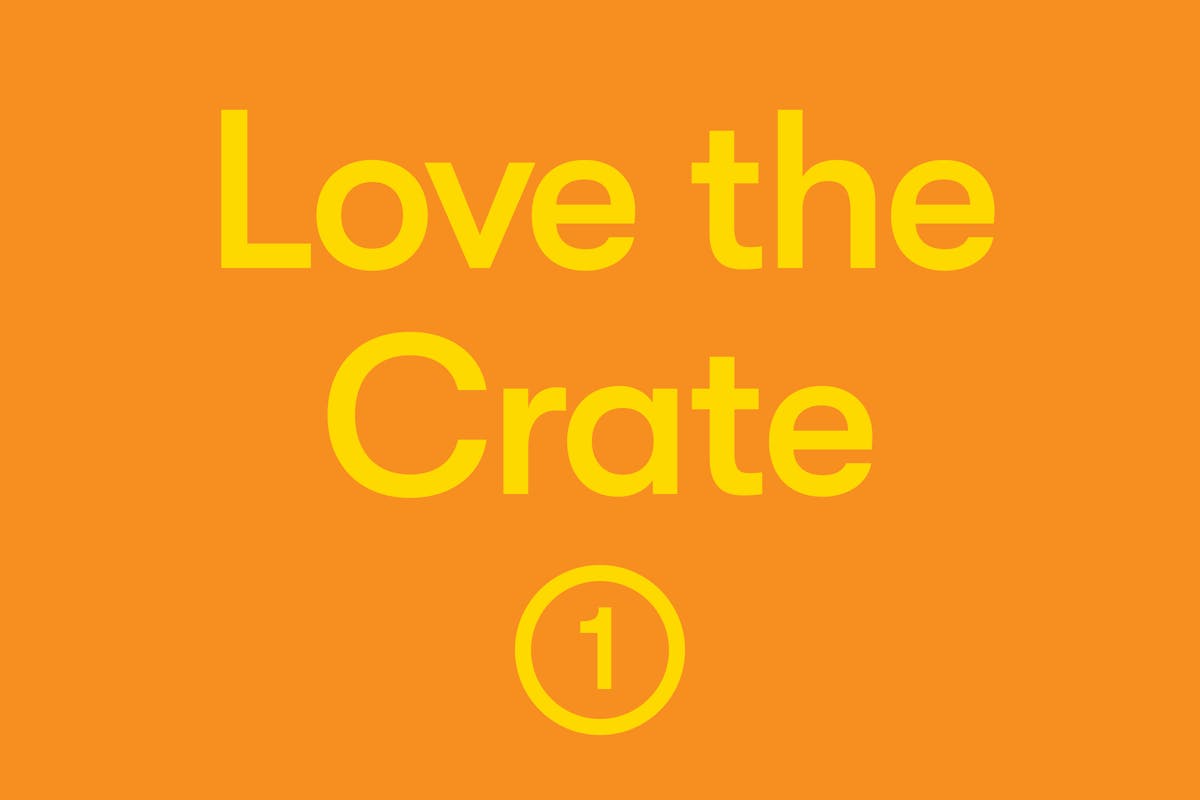 Learn to love the crate