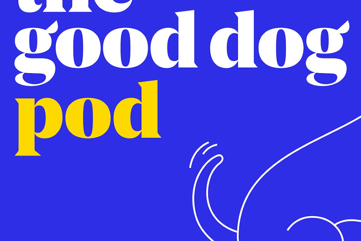 The Good Dog Pod with sketch of dog wagging tail