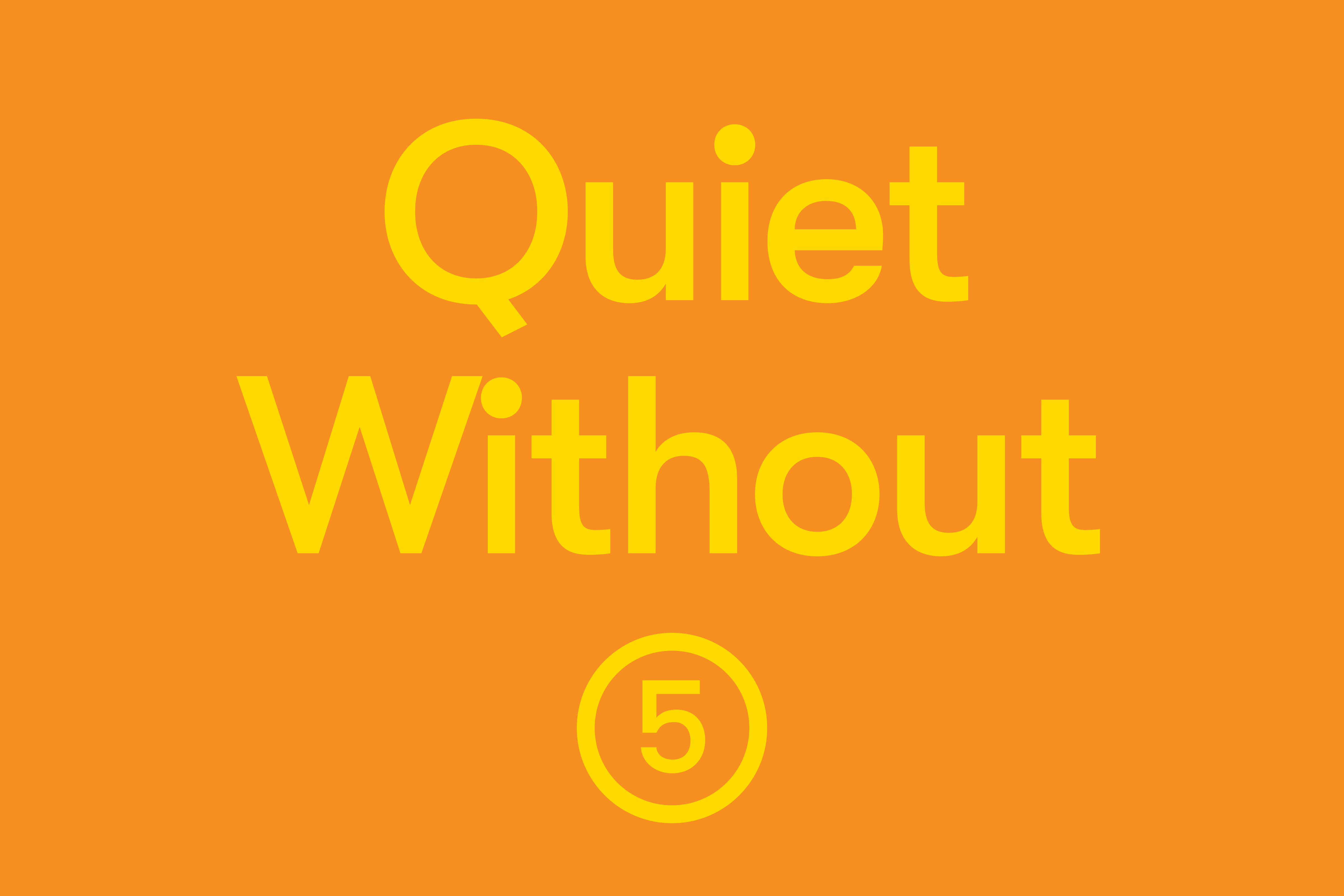 Quiet without