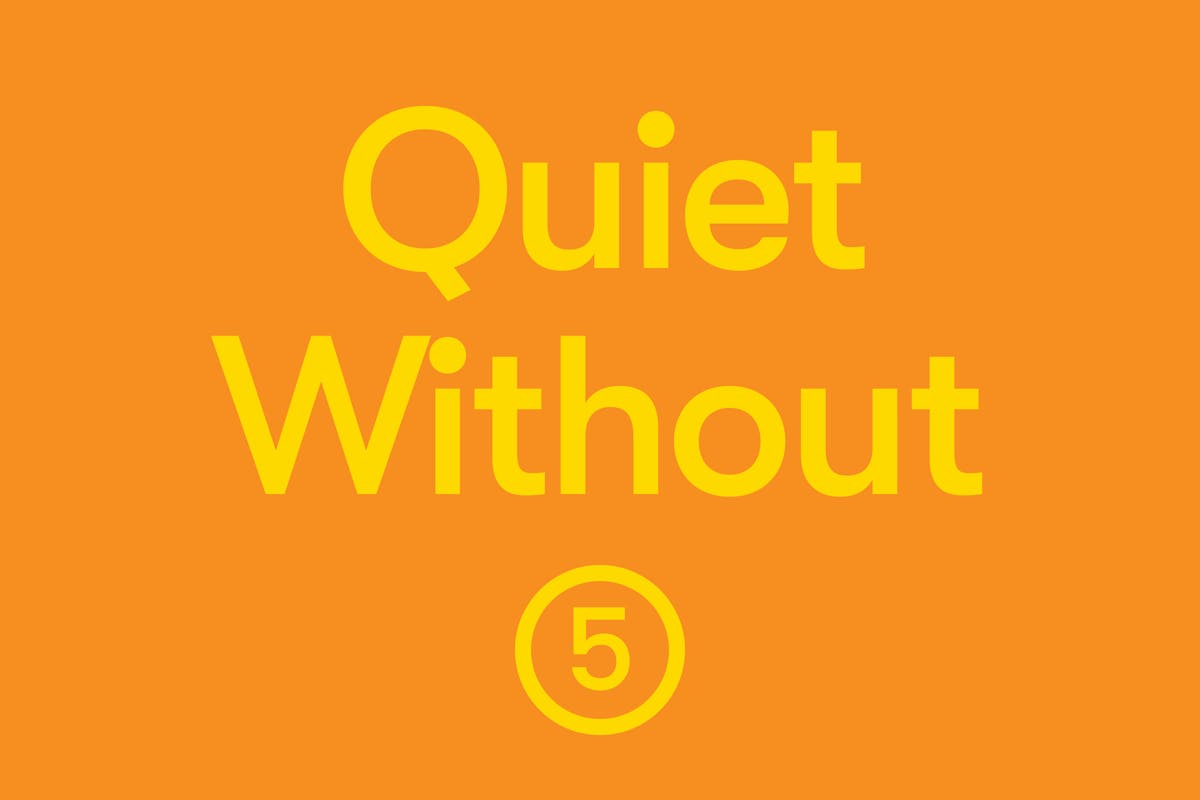 Quiet without