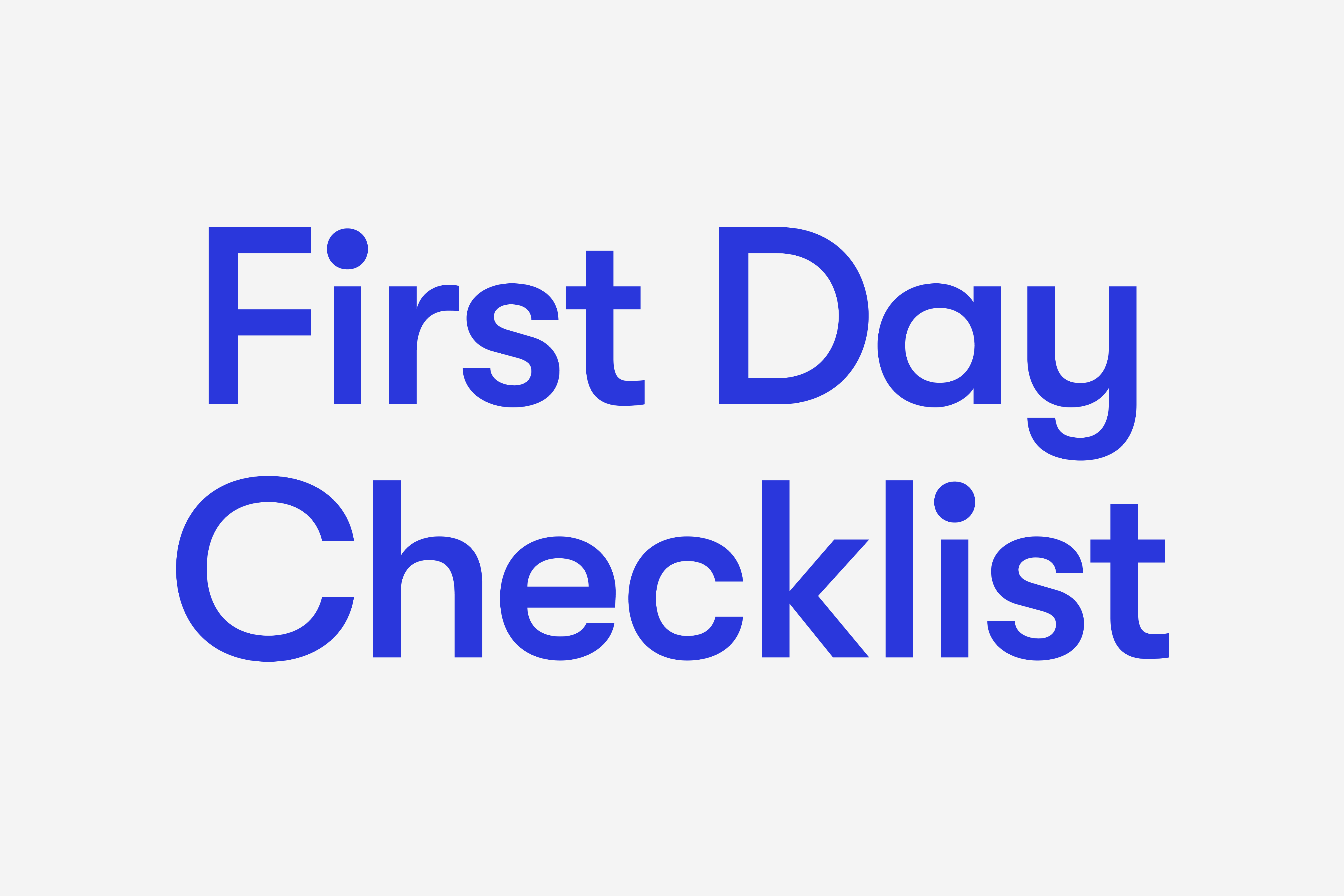 First day checklist