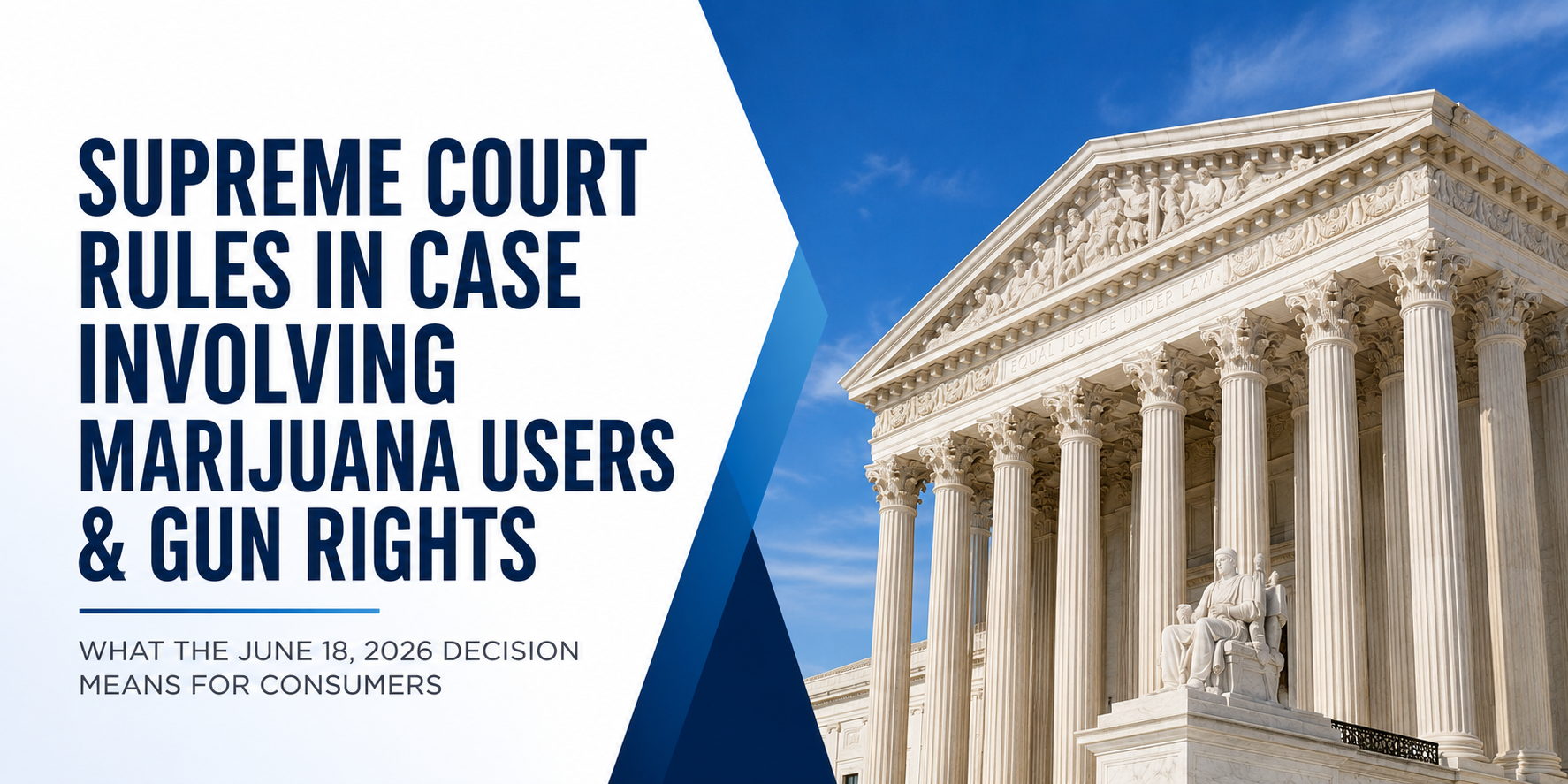Supreme Court Marijuana and Gun Rights Decision: What It Means for ...
