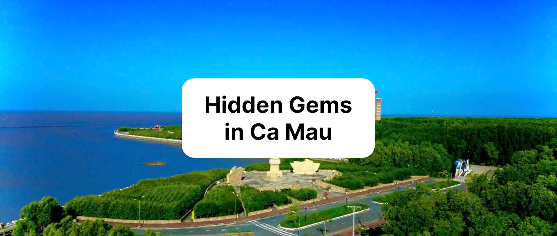 Hidden Gems in Ca Mau