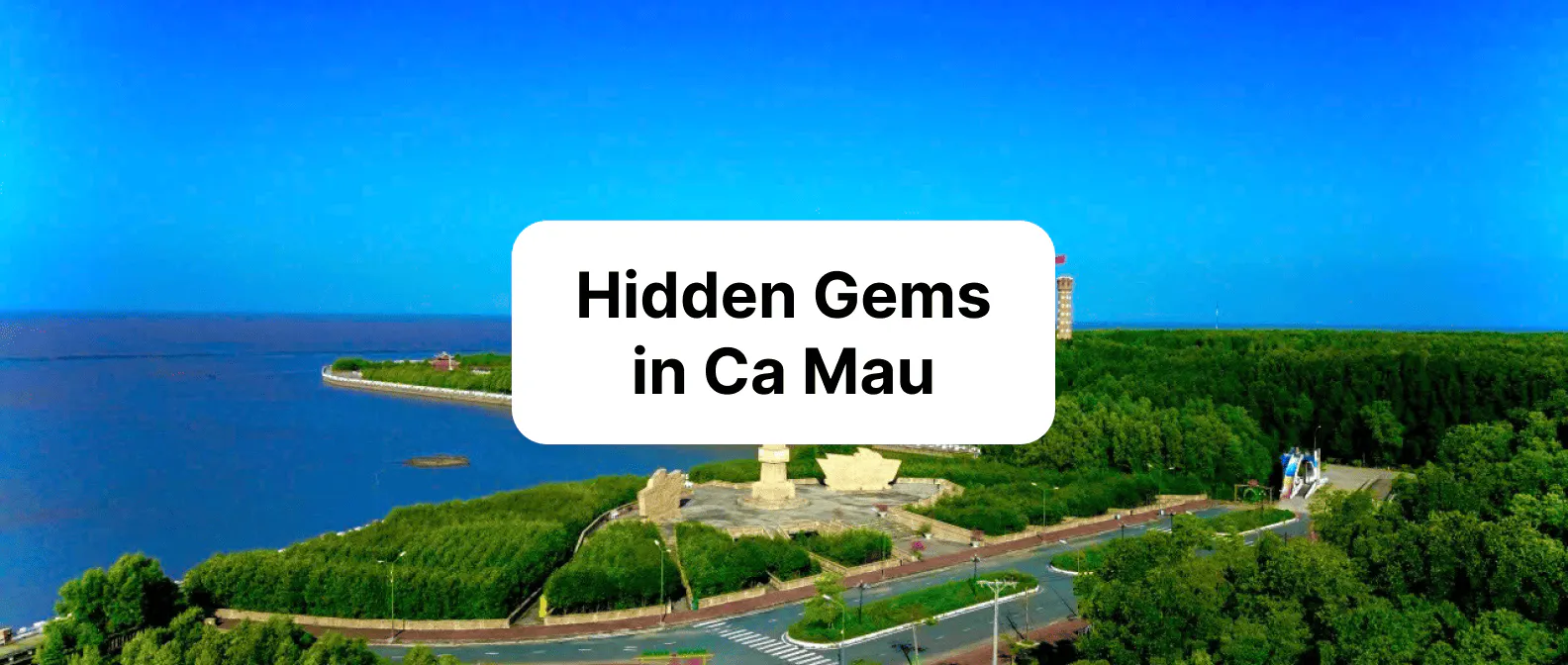 Hidden Gems in Ca Mau