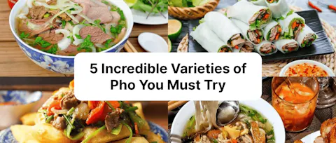 Beyond Soup: 5 Incredible Varieties of Pho You Must Try