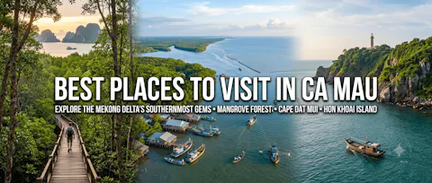 Best Places to Visit in Ca Mau