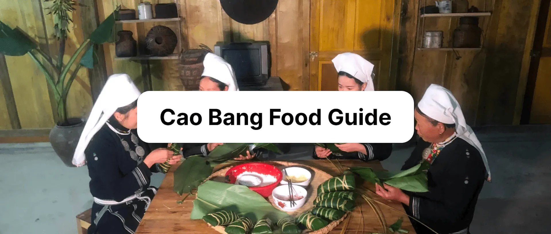 Cao Bang Food Guide