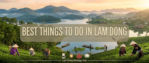 Best Things to Do in Lam Dong