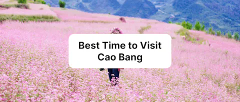 Best Time to Visit Cao Bang