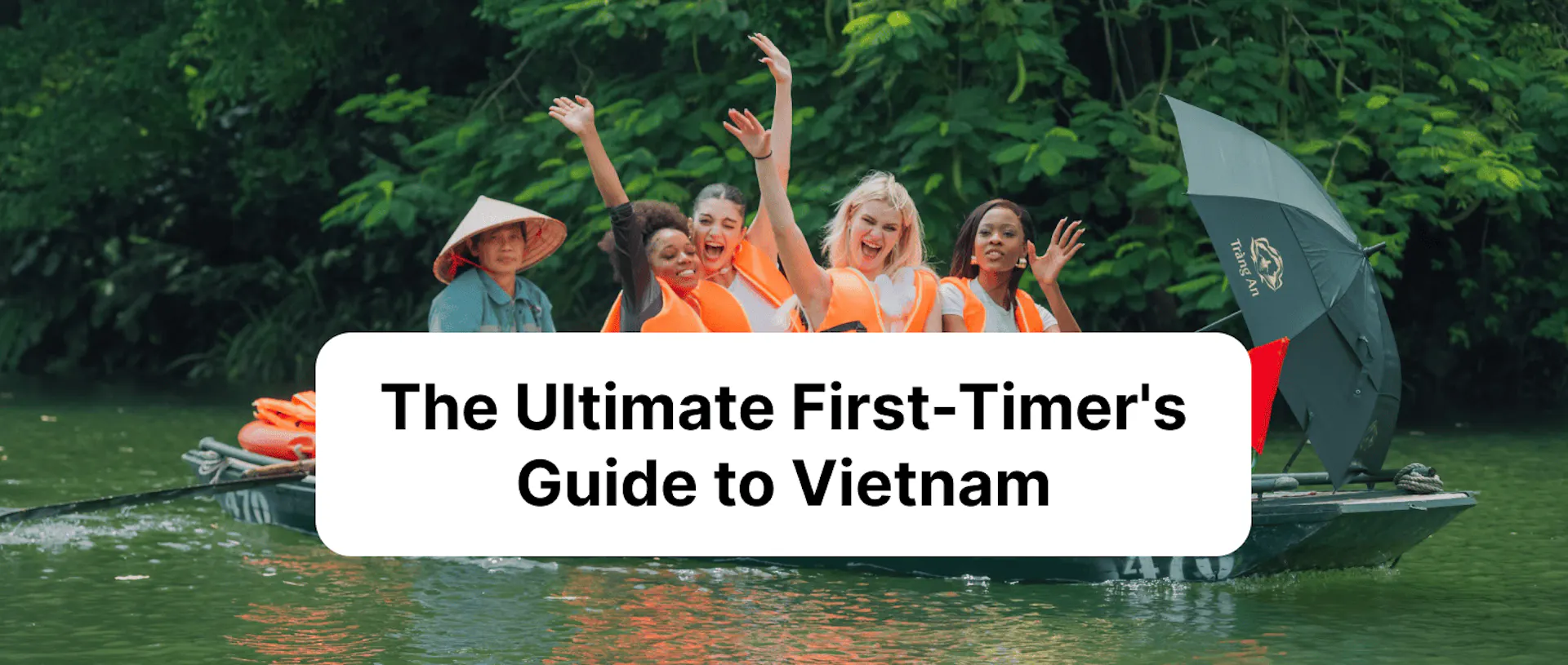The Ultimate First-Timer's Guide to Vietnam: Everything You Need to Know