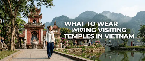 What to Wear When Visiting Temples in Vietnam: The Ultimate Dress Code Guide
