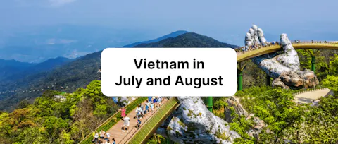 Vietnam in July and August: How to Beat the Summer Heat and Monsoon Tips