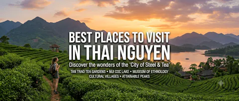 Best Places to Visit in Thai Nguyen