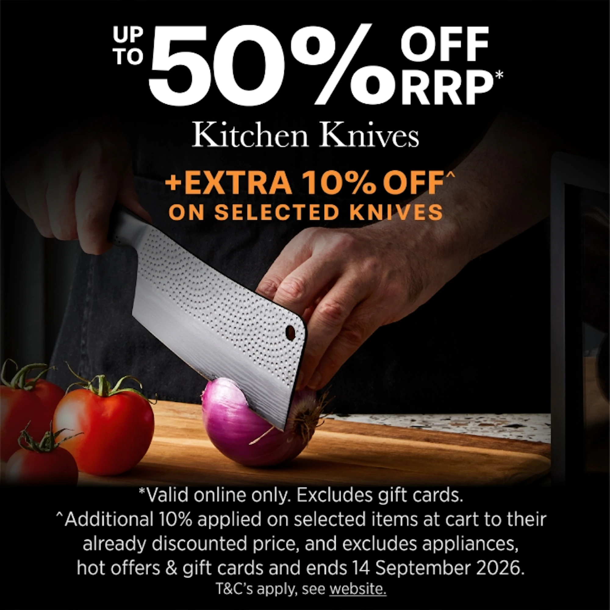 UP TO 50% OFF KNIVES + EXTRA 10% OFF SELECTED KNIVES
