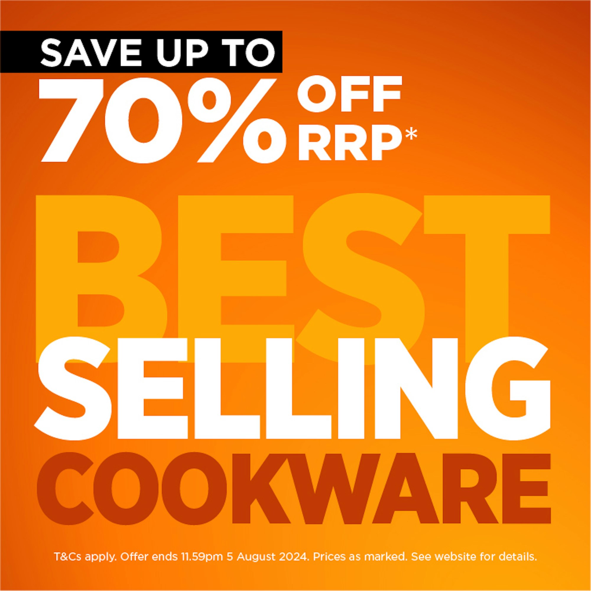 SAVE UP TO 70% OFF BEST SELLING COOKWARE