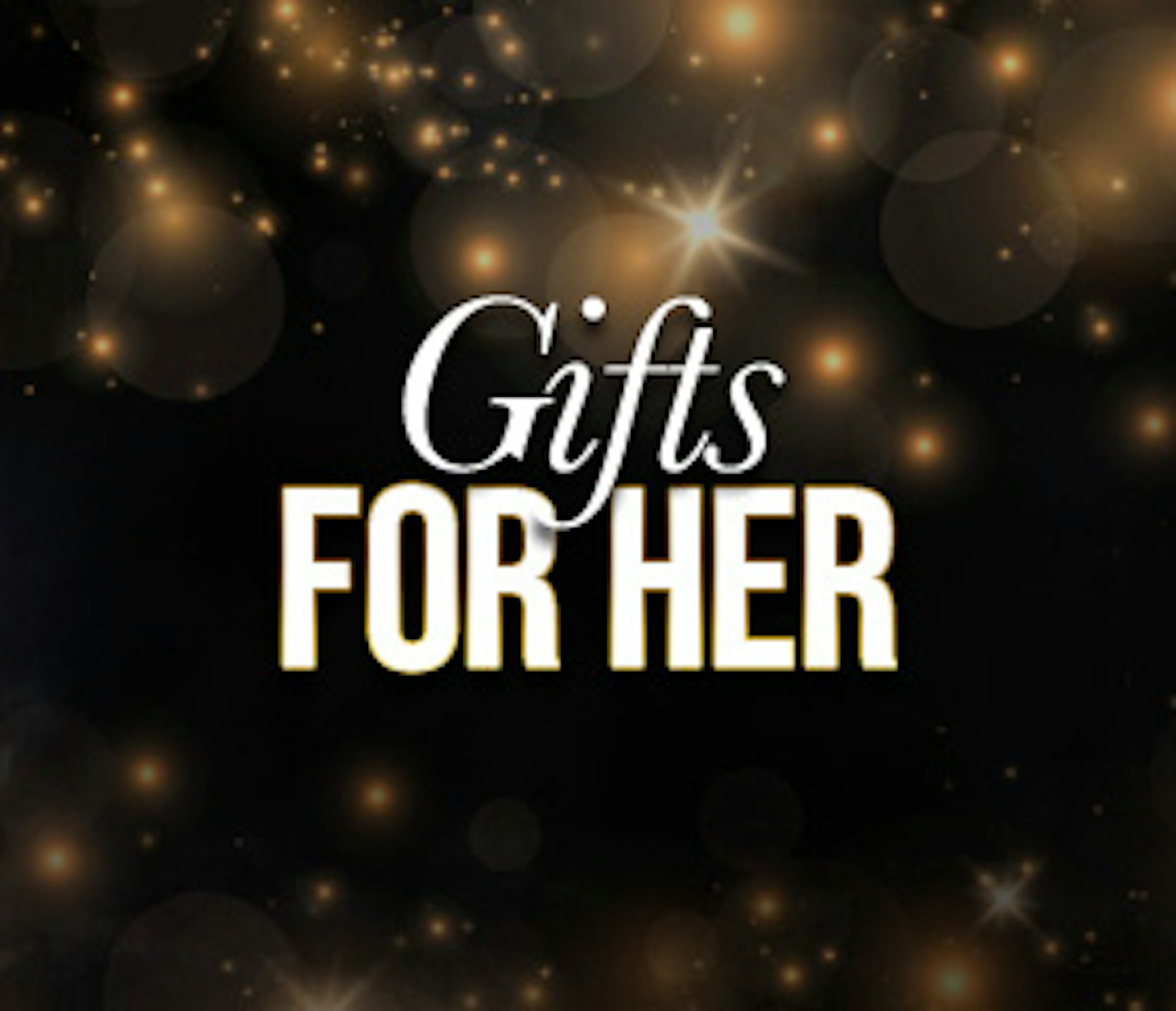 Gifts for Her