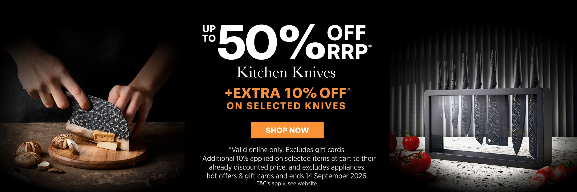 UP TO 50% OFF KNIVES + EXTRA 10% OFF SELECTED KNIVES