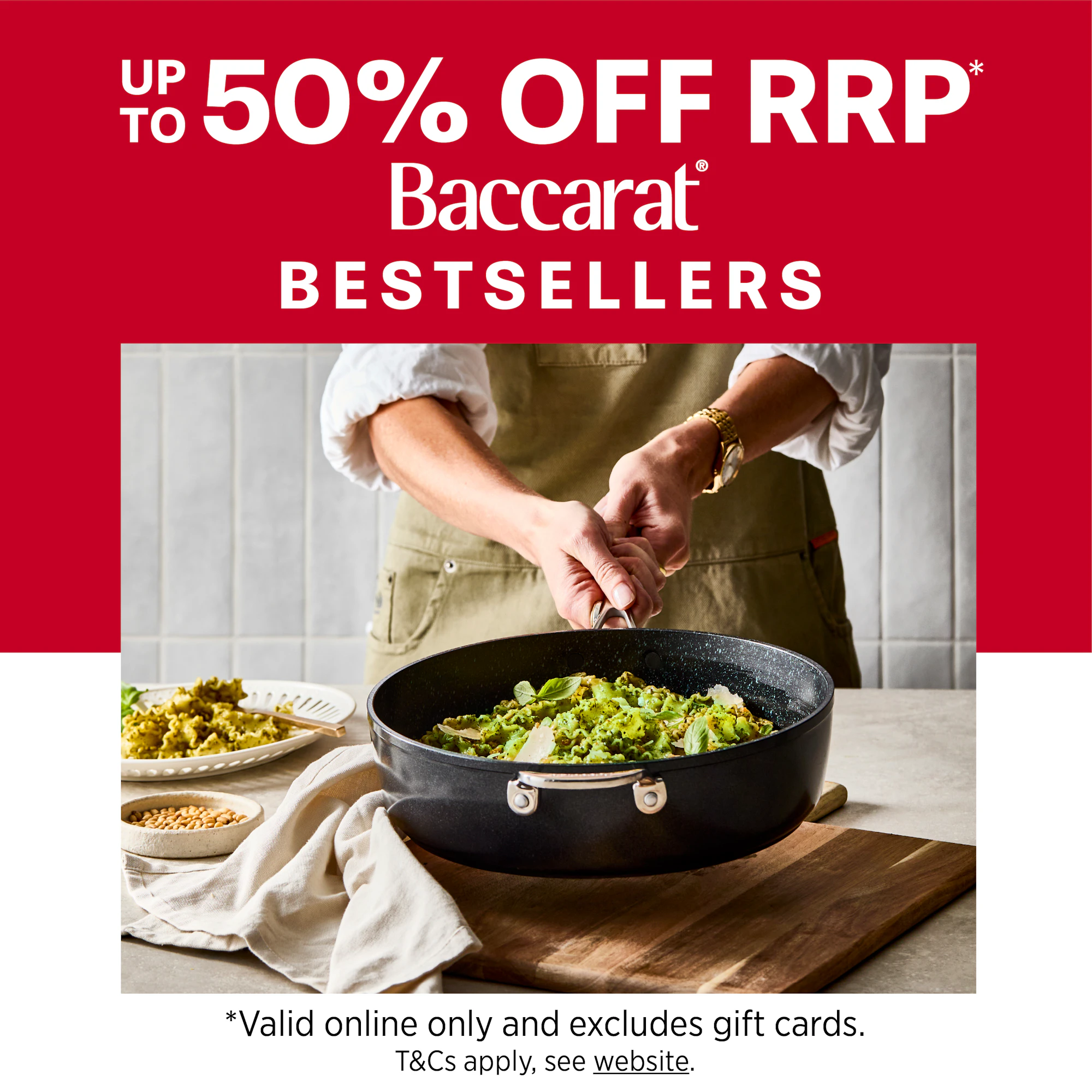BACCARAT BESTSELLERS - UP TO 50% OFF RRP*