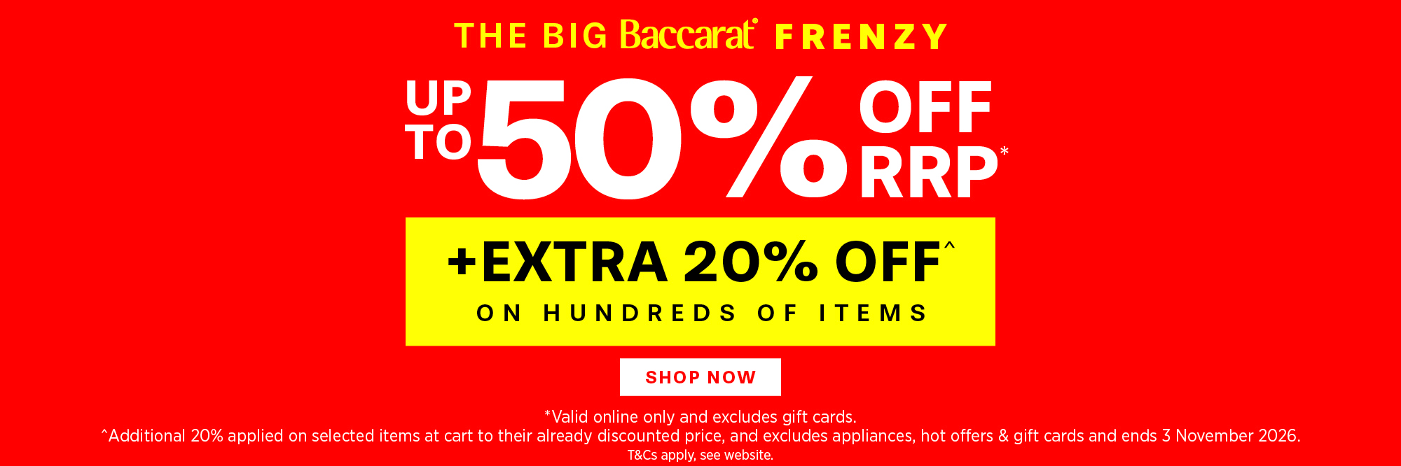 BIG BACCARAT FRENZY - UP TO 50% OFF RRP + EXTRA 20% OFF 