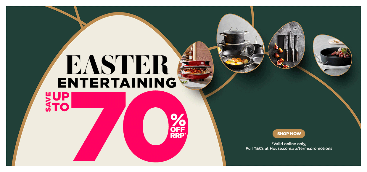 EASTER ENTERTAINING SALE SAVE UP TO 70% OFF