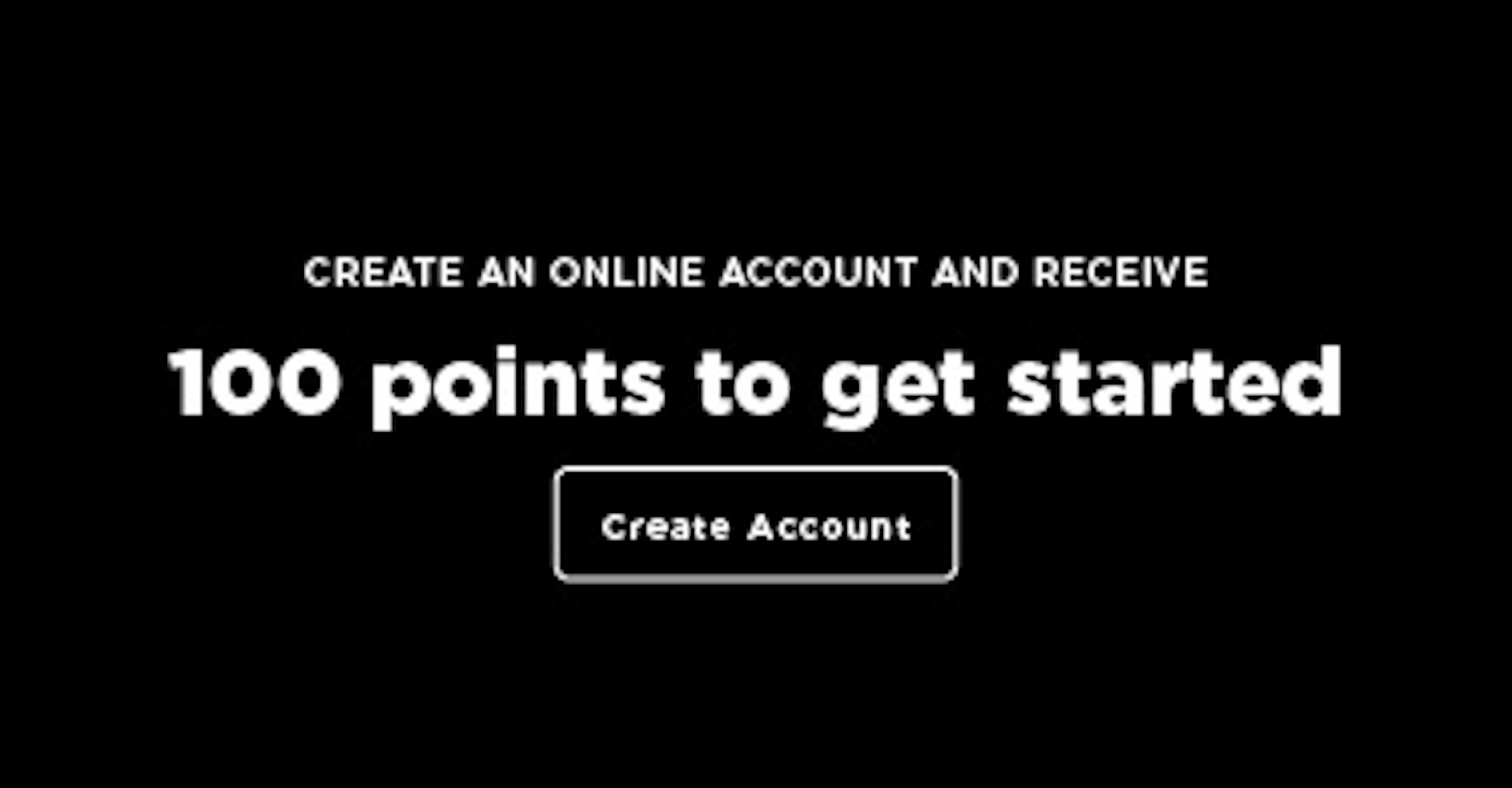 create an account and receive 100 points to get started