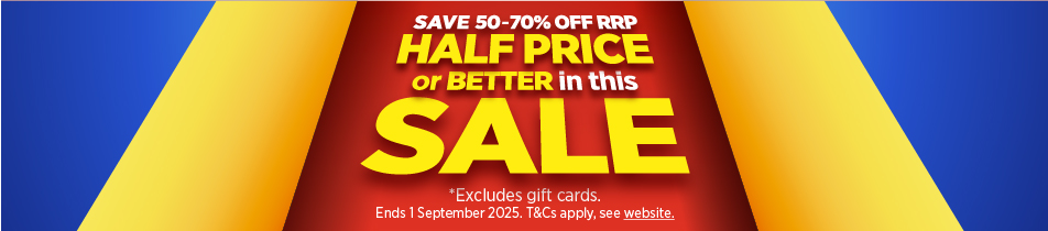 HALF PRICE OR BETTER SALE